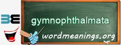 WordMeaning blackboard for gymnophthalmata